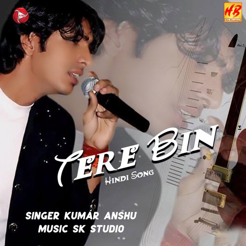 Tere Bin Kumar Anshu MP3 Download