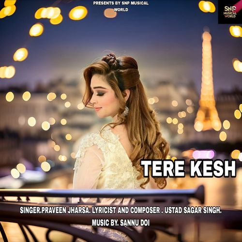 Tere Kesh Praveen Jharsa MP3 Download