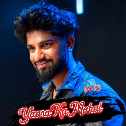Yaara Ka Mahal (Lo Fi) Bhura Kasana MP3 Download