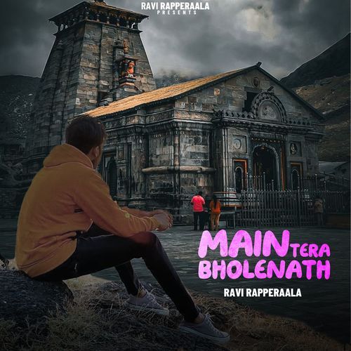Main Tera Bholenath Ravi Rapper Aala MP3 Download