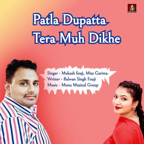 Patla Dupatta Tera Muh Dikhe Mukesh Fouji MP3 Download
