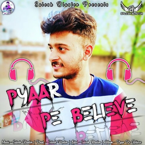 Pyaar Pe Believe Salesh Blaster MP3 Download