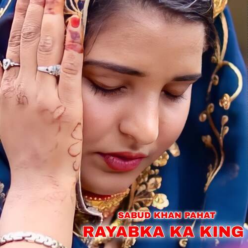 Rayabka ka king Sabud khan pahat MP3 Download