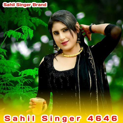 Sahil Singer 4646 Sahil Singer Brand MP3 Download