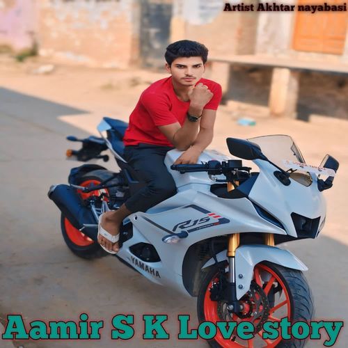 Aamir S K Love story Akhtar nayabasi MP3 Download