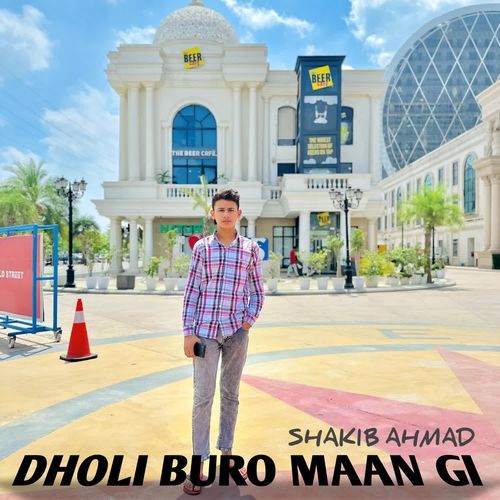 DHOLI BURO MAAN GI SHAKIB AHMAD MP3 Download