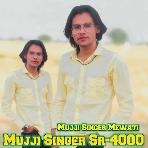 Mujji Singer Sr4000 MUJJI SINGER MEWATI MP3 Download