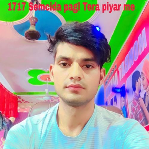 1717 Semcida pagl Tera piyar me Mujji singer MP3 Download
