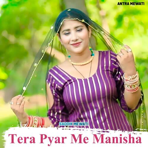 Tera Pyar Me Manisha Saddik Mewati MP3 Download