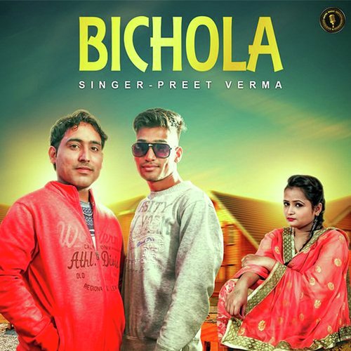 Bichola Preet Verma MP3 Download