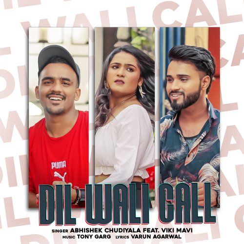 Dil Wali Call Abhishek Chudiyala MP3 Download