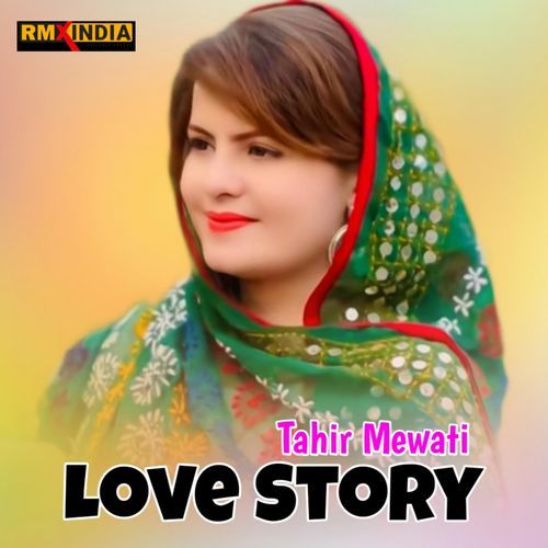 Love Story Tahir Mewati MP3 Download
