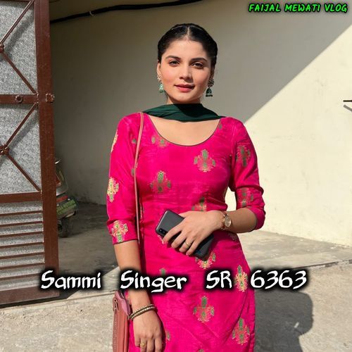 Sammi Singer Sr 6363 Faijal Mewati Vlog  MP3 Download