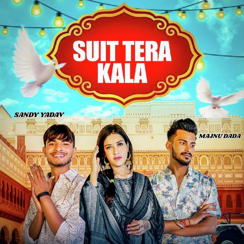 Suit Tera Kala Sandy Yadav MP3 Download