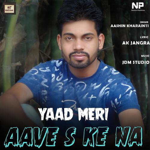 Yaad Meri Aave S Ke Na Aashin Kharainti MP3 Download