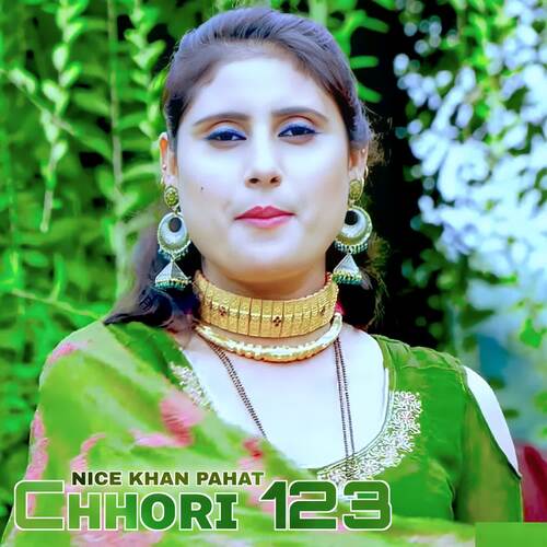 Chhori 123 Nice Khan Pahat MP3 Download