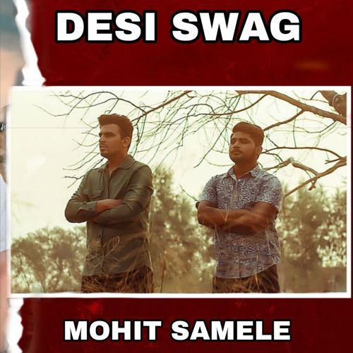 Deshi Swag Mohit samele MP3 Download