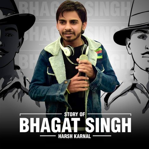 Story Of Bhagat Singh Harsh Karnal MP3 Download