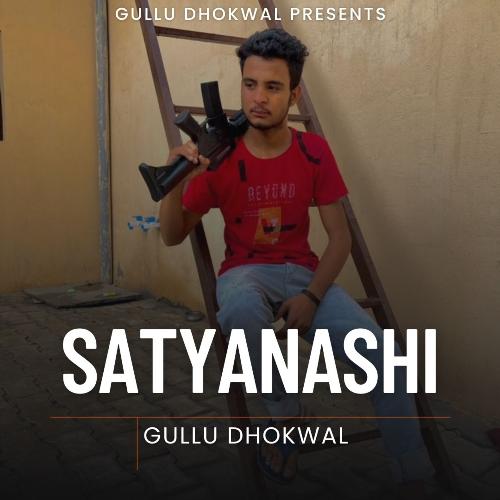 Satyanashi Gullu Dhokwal MP3 Download