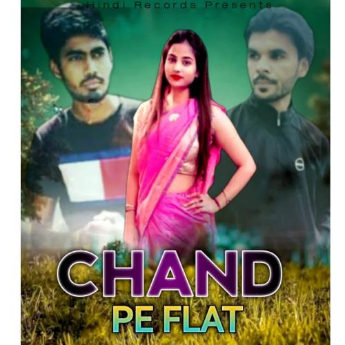 Chand Pe Flat Mohit Pradhan MP3 Download