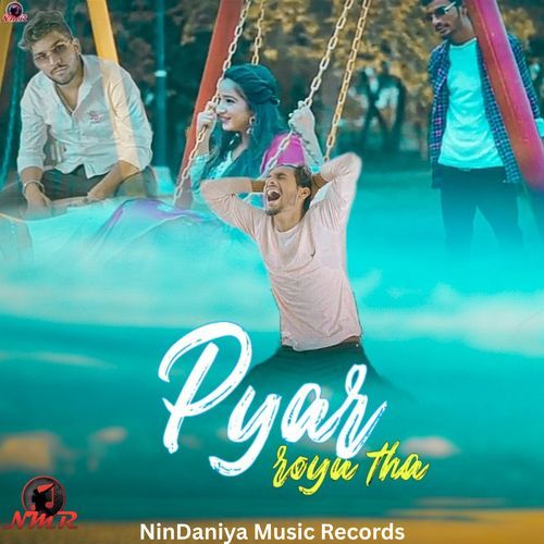 Pyaar Roya Tha N Katiwal MP3 Download