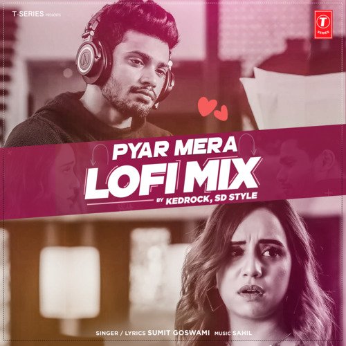Pyar Mera Lofi Mix(Remix By Kedrock,Sd Style) Sumit Goswami MP3 Download