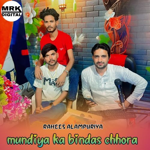 mundiya ka bindas chhora Rahees Alampuriya MP3 Download