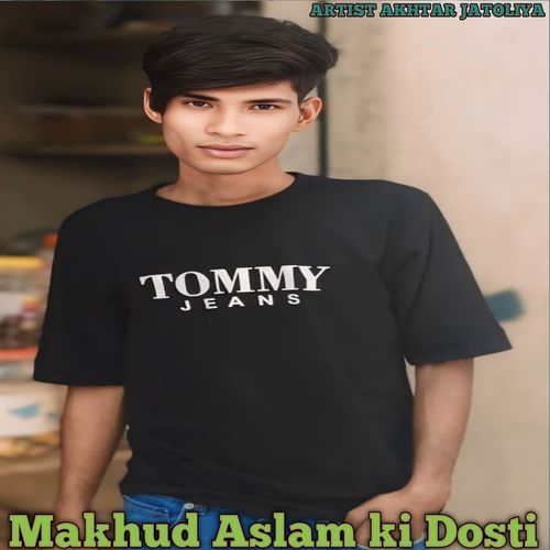 Maksud Aslam ki Dosti Akhtar nayabasi MP3 Download