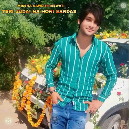 Teri Judai Na Hori Bardas Missha Nawliya Mewati MP3 Download