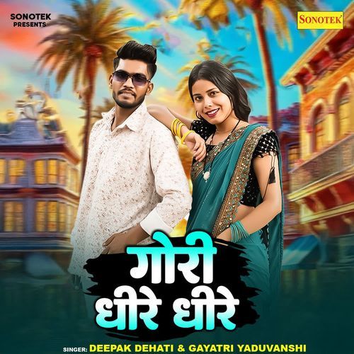 Gori Dheere Dheere Deepak Dehati MP3 Download