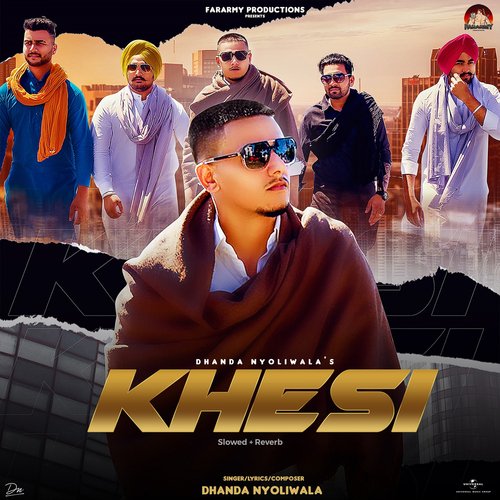 Khesi (Slowed + Reverb) Dhanda Nyoliwala MP3 Download