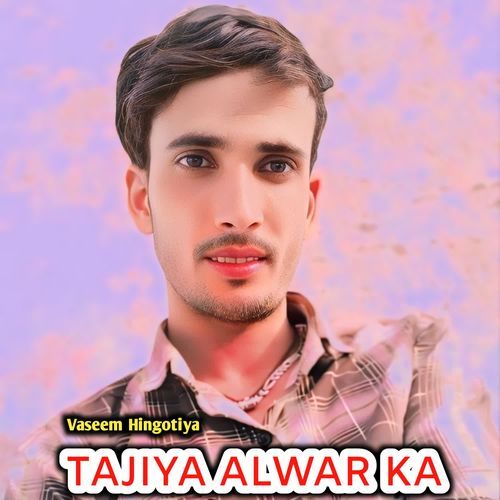 Tajiya Alwar Ka (1) Vaseem Hingotiya MP3 Download