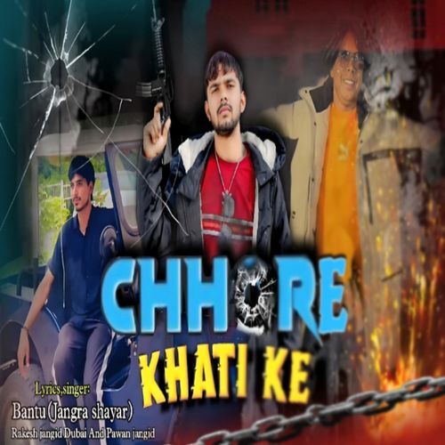 Chhore Khati Ke Bantu Jangra MP3 Download