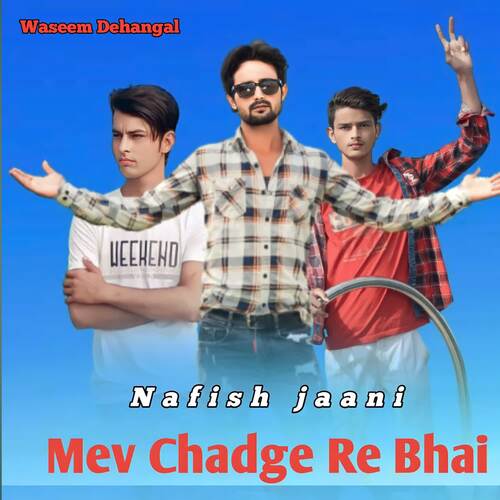 Mev Chadge Re Bhai Nafish jaani MP3 Download