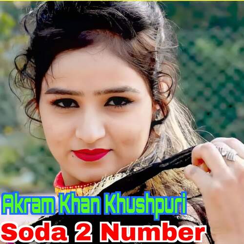 Soda 2 Number Akram Khan Khushpuri MP3 Download