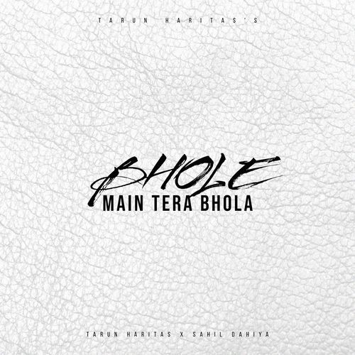 Bhole Main Tera Bhola Sahil dahiya MP3 Download