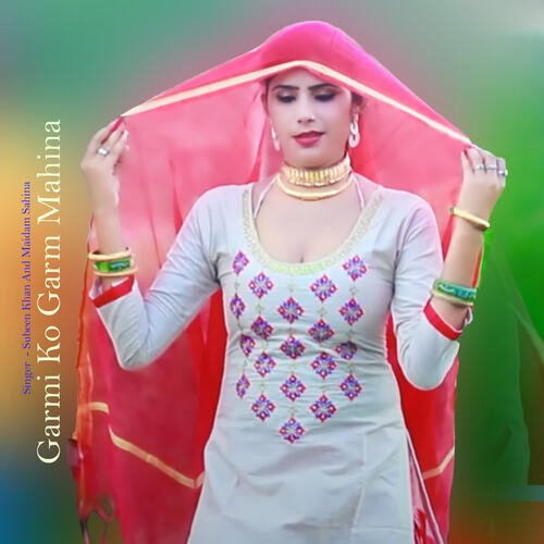 Garmi Ko Garm Mahina Maidam Sahina MP3 Download