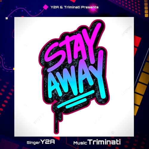 Stay Away Y2A MP3 Download