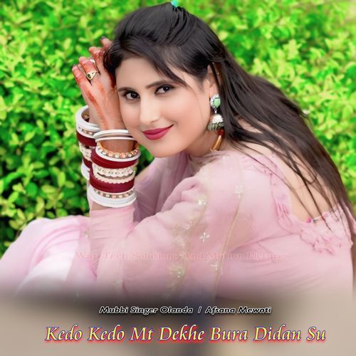 Kedo Kedo Mt Dekhe Bura Didan Su Mubbi Singer Olanda MP3 Download