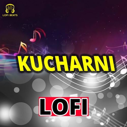 Kucharni LoFi Aasheen Kharenti MP3 Download