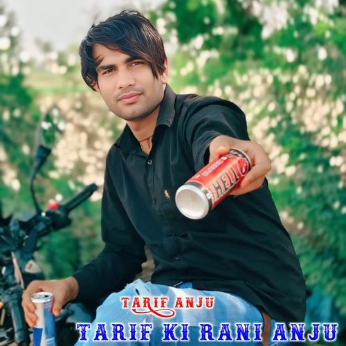 Tarif Ki Rani Anju Tarif Anju MP3 Download