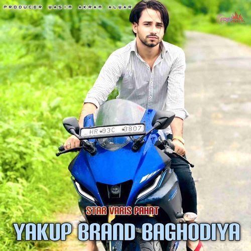 YAKUP BRAND BAGHODIYA Star Varis Pahat MP3 Download