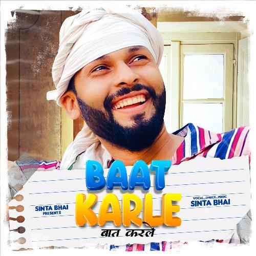 Baat Karle Sinta Bhai MP3 Download