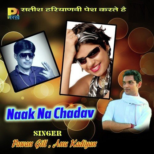 Naak Na Chadav Annu Kadyan (AK Jatti) MP3 Download