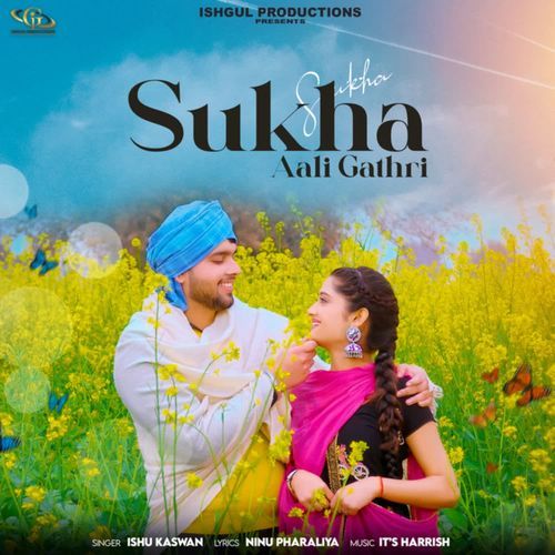 Sukha Aali Gathri Ishu Kaswan MP3 Download