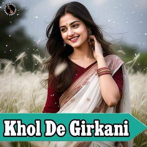 Khol De Girkani Masoom Sharma MP3 Download