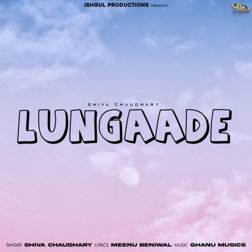 Lungaade Shiva Choudhary MP3 Download