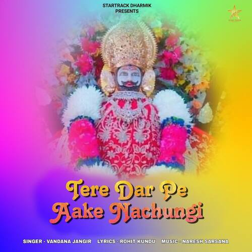 Tere Dar Pe Aake Nachugi Vandana Jangir MP3 Download