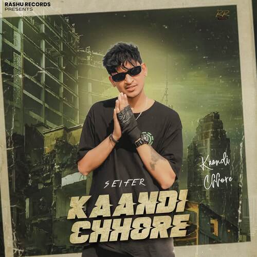KAANDI CHHORE Seifer MP3 Download