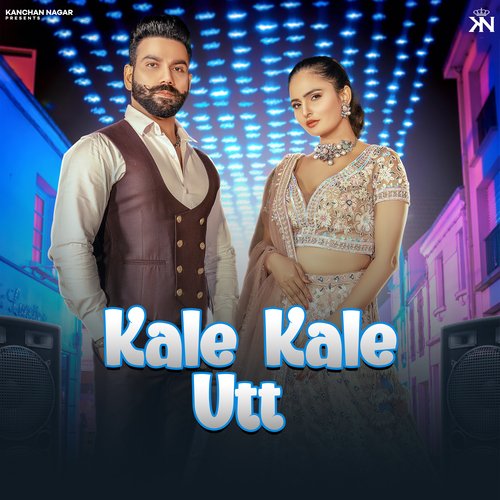 Kale Kale Utt Kanchan Nagar MP3 Download